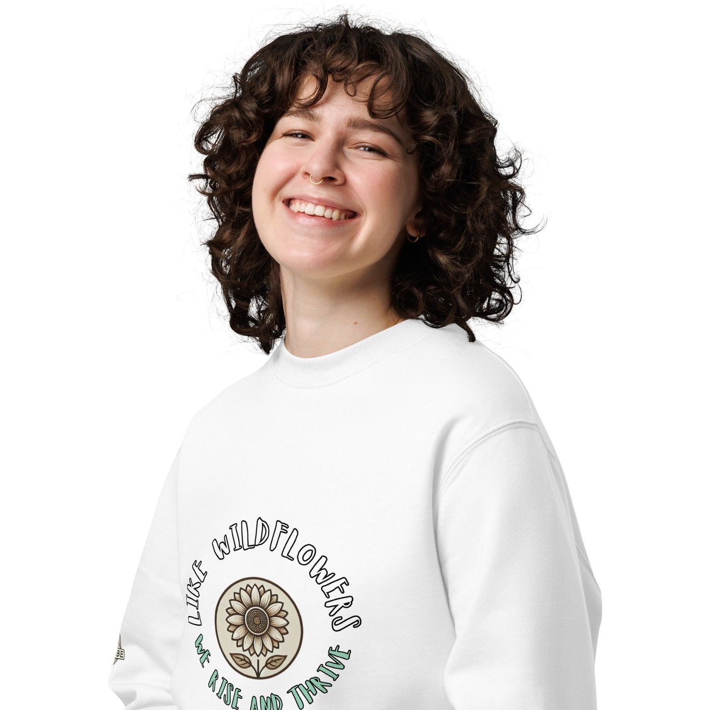 Unisex "Like Wildflowers, We Rise and Thrive" eco sweatshirt