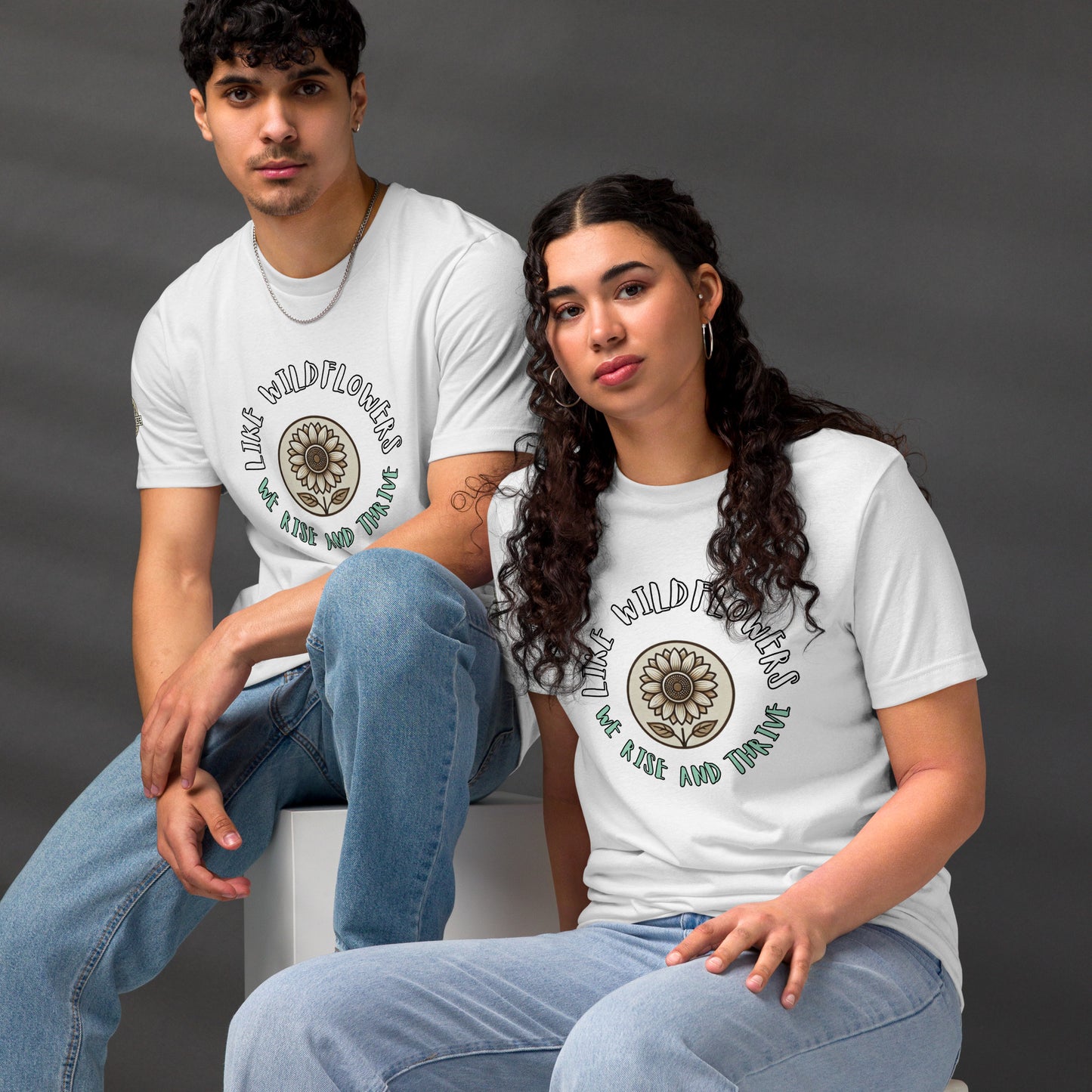 Unisex "Like Wildflowers, We Rise and Thrive" eco t-shirt